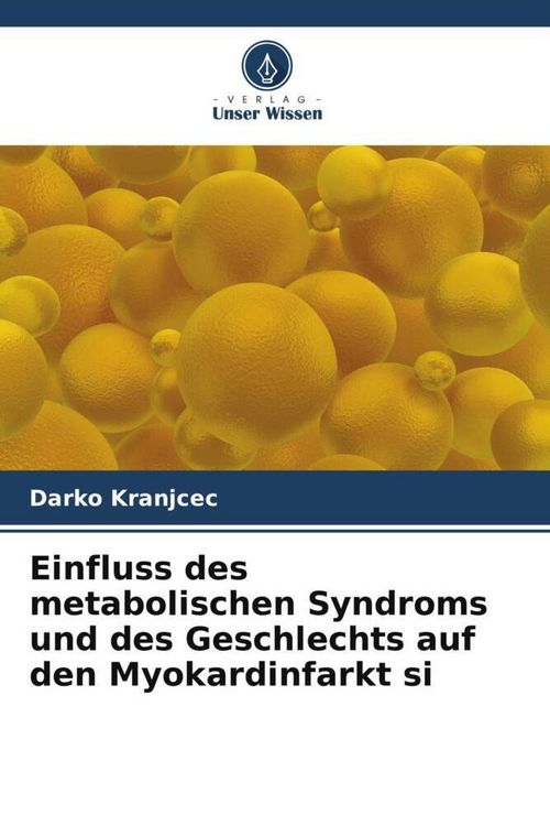 Produktbild: Einfluss des metabolischen Syndroms und des Geschlechts auf den Myokardinfarkt si