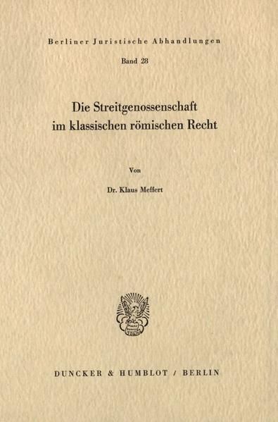 Produktbild: Die Streitgenossenschaft im klassischen r&ouml;mischen Recht.