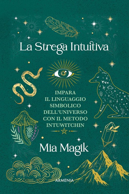 Produktbild: La strega intuitiva. Impara il linguaggio simbolico dell'Universo con il metodo IntuWitching