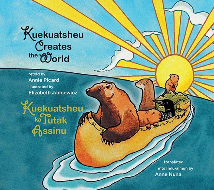 Produktbild: Kuekuatsheu Creates the World / Kuekuatsheu Ka Tutak Assinu