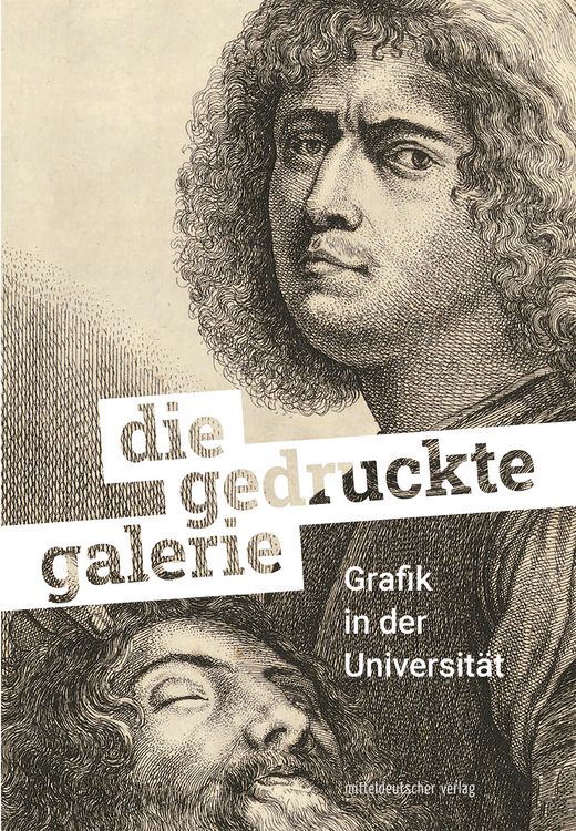 Produktbild: Die gedruckte Galerie. Grafik in der Universit&auml;t. Halle (Saale) 2025