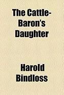 Produktbild: The Cattle-Baron's Daughter