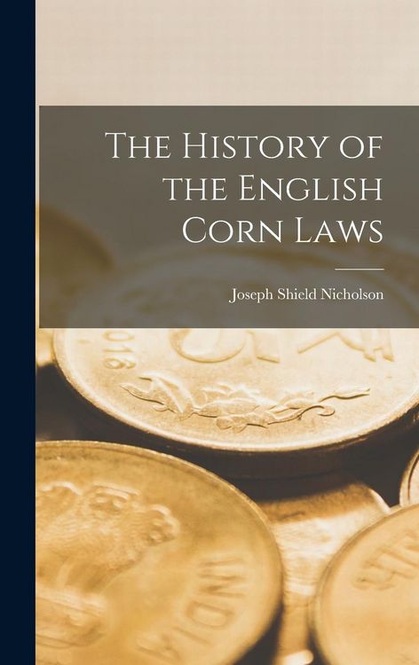 Produktbild: The History of the English Corn Laws