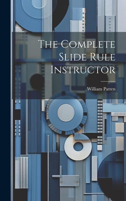Produktbild: The Complete Slide Rule Instructor
