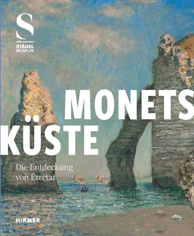 Produktbild: Monets K&uuml;ste - Die Entdeckung von &Eacute;tretat