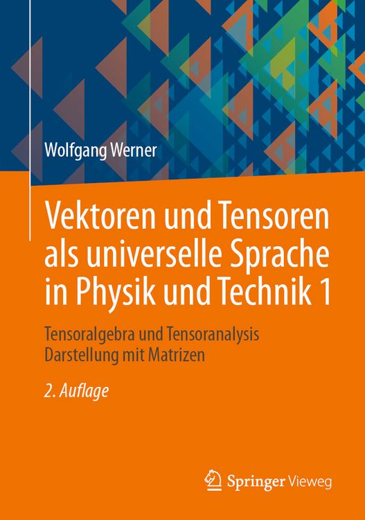Produktbild: Vektoren und Tensoren als universelle Sprache in Physik und Technik 1