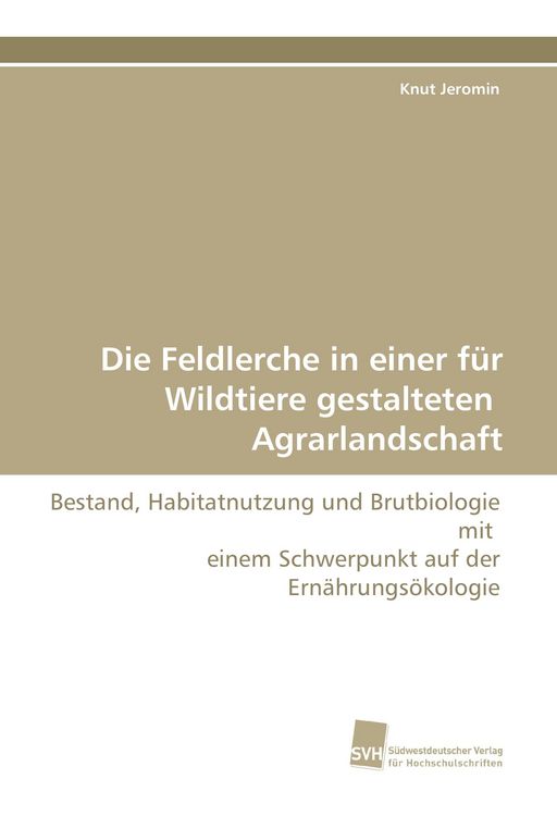 Produktbild: Die Feldlerche in einer f&uuml;r Wildtiere gestalteten Agrarlandschaft