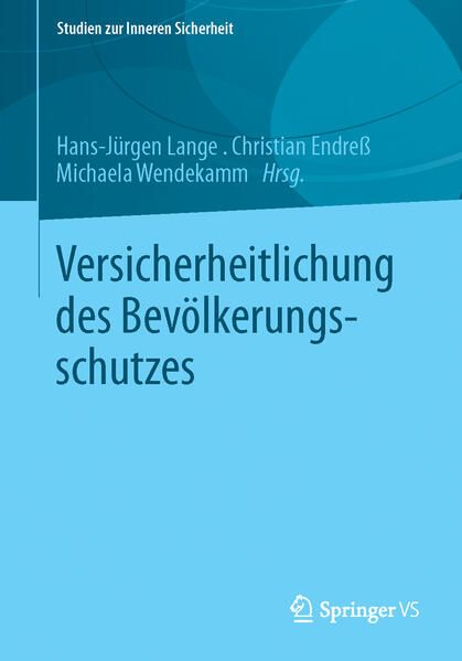 Produktbild: Versicherheitlichung des Bev&ouml;lkerungsschutzes