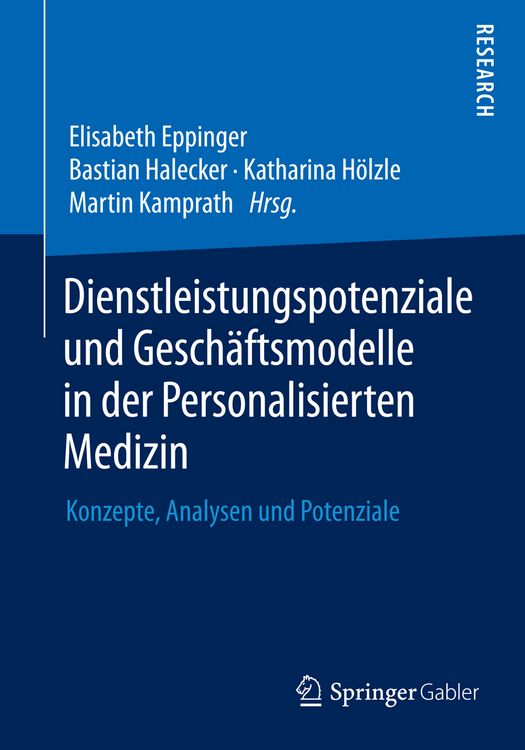 Produktbild: Dienstleistungspotenziale und Gesch&auml;ftsmodelle in der Personalisierten Medizin