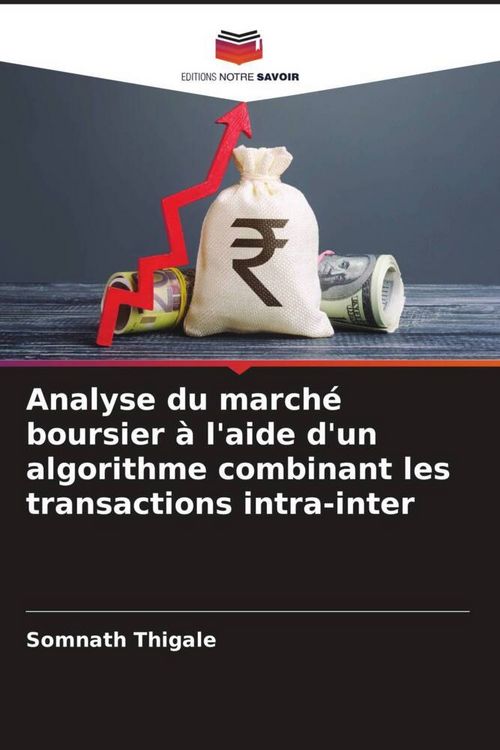 Produktbild: Analyse du march&eacute; boursier &agrave; l'aide d'un algorithme combinant les transactions intra-inter