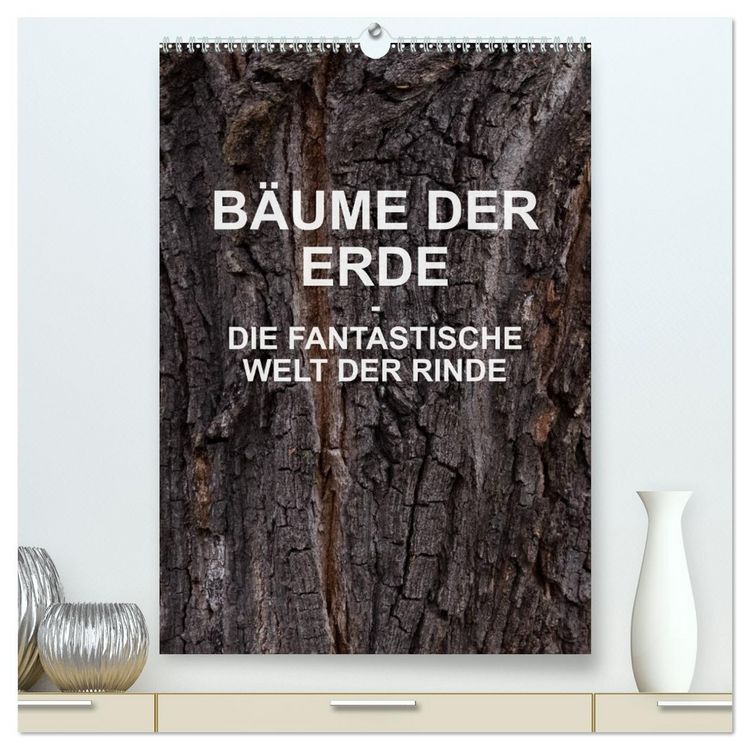 Produktbild: B&Auml;UME DER ERDE - DIE FANTASTISCHE WELT DER RINDE (hochwertiger Premium Wandkalender 2026 DIN A2 hoch), Kunstdruck in Hochglanz