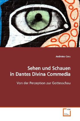 Produktbild: Casu, A: Sehen und Schauen in Dantes Divina Commedia