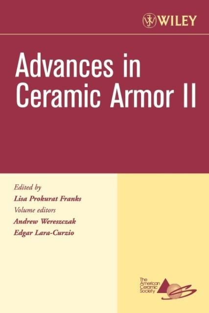Produktbild: Advances in Ceramic Armor II, Ceramic Engineering and Science Proceedings, Cocoa Beach
