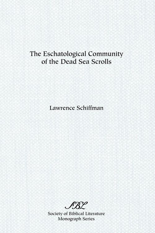 Produktbild: The Eschatological Community of the Dead Sea Scrolls