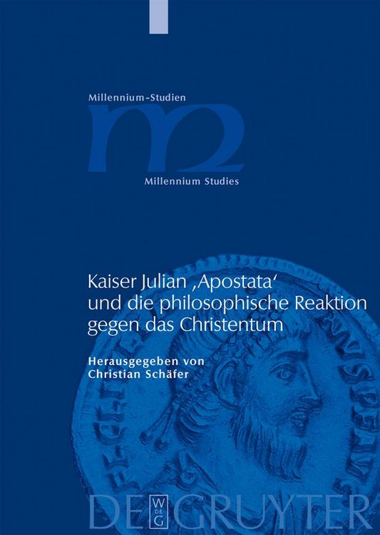 Produktbild: Kaiser Julian 'Apostata' und die philosophische Reaktion gegen das Christentum