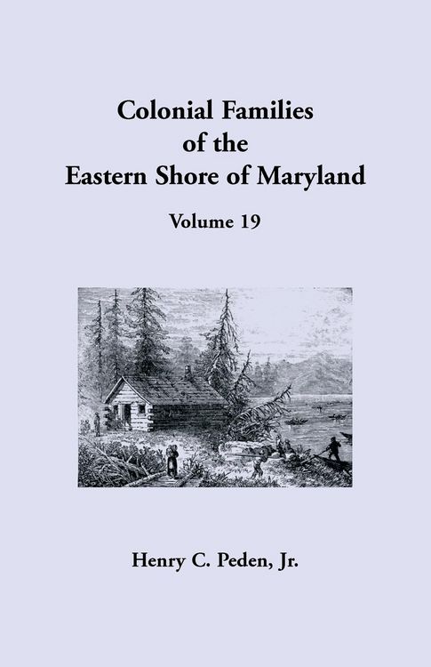 Produktbild: Colonial Families of the Eastern Shore of Maryland, Volume 19