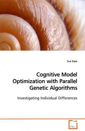 Produktbild: Kase, S: Cognitive Model Optimization with Parallel GeneticA