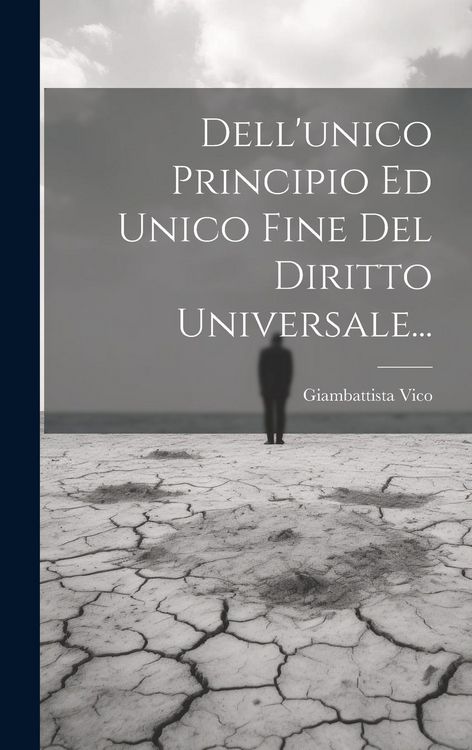 Produktbild: Dell'unico Principio Ed Unico Fine Del Diritto Universale...