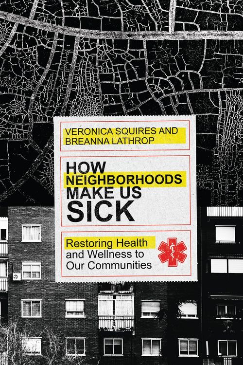 Produktbild: How Neighborhoods Make Us Sick