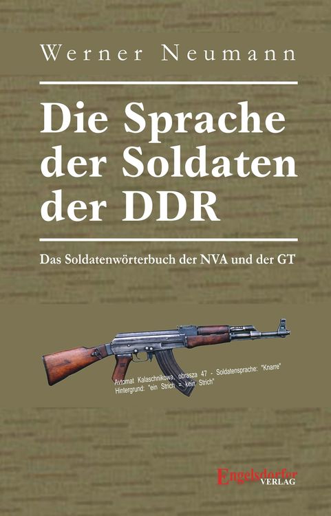 Produktbild: Die Sprache der Soldaten der DDR. Das Soldatenw&ouml;rterbuch der NVA und der GT
