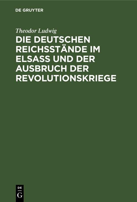 Produktbild: Die deutschen Reichsst&auml;nde im Elsa&szlig; und der Ausbruch der Revolutionskriege