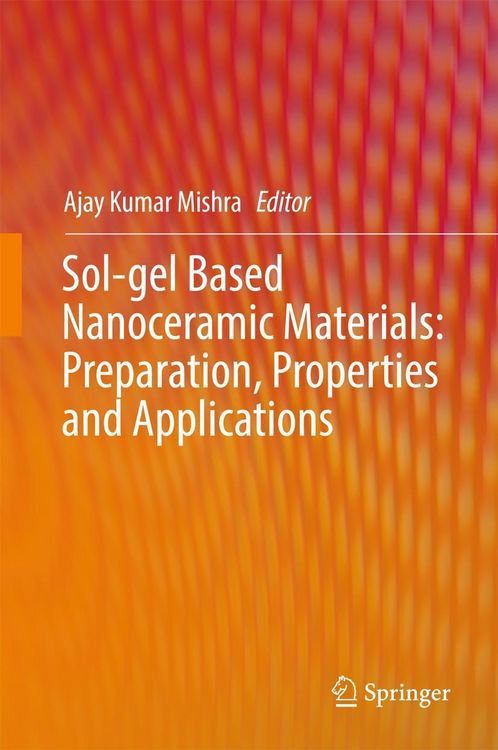 Produktbild: Sol-gel Based Nanoceramic Materials: Preparation, Properties and Applications