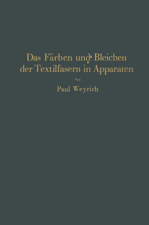 Produktbild: Das F&auml;rben und Bleichen der Textilfasern in Apparaten