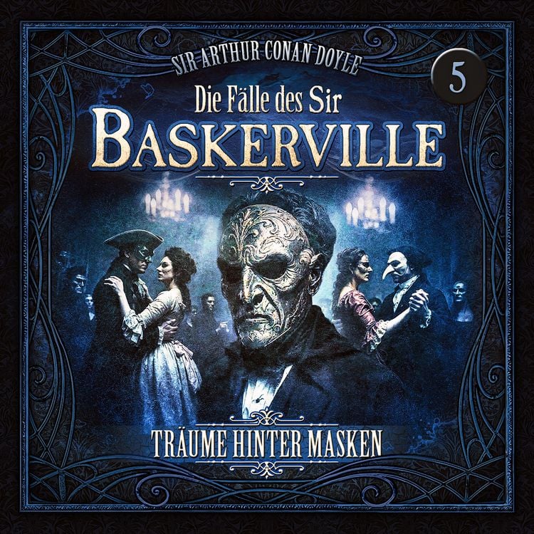 Produktbild: Die F&auml;lle des Sir Baskerville - Folge 5: Tr&auml;ume hinter Masken