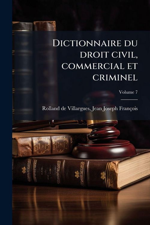 Produktbild: Dictionnaire du droit civil, commercial et criminel