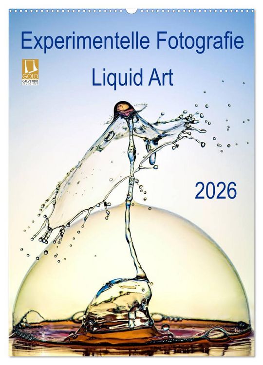 Produktbild: Experimentelle Fotografie Liquid Art (Wandkalender 2026 DIN A2 hoch), CALVENDO Monatskalender