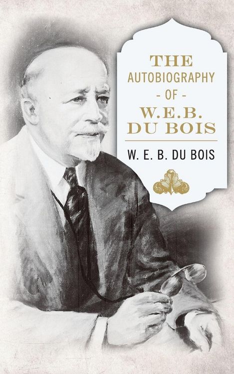 Produktbild: The Autobiography of W. E. B. DuBois
