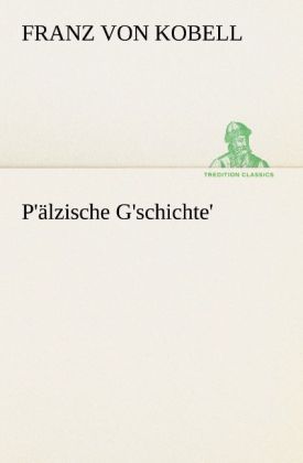Produktbild: P'&auml;lzische G'schichte'