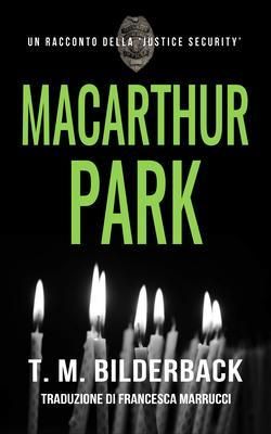 Produktbild: MacArthur Park: Un Racconto Della Justice Security