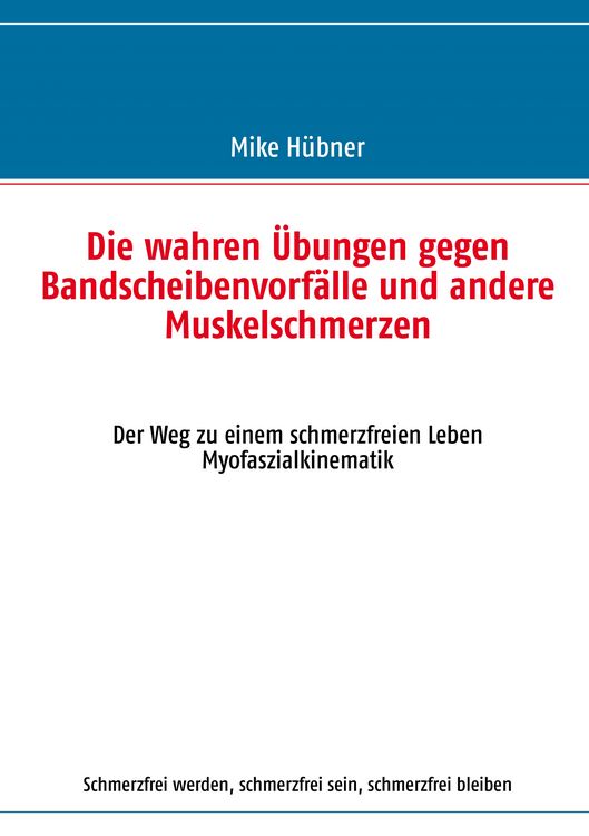 Produktbild: Die wahren &Uuml;bungen gegen Bandscheibenvorf&auml;lle und andere Muskelschmerzen