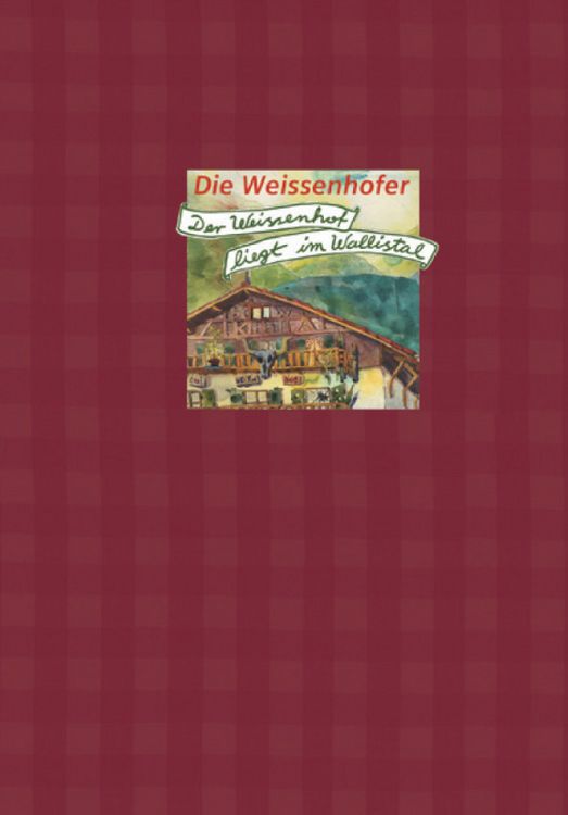 Produktbild: Die Weissenhofer. Der Weissenhof liegt im Wallistal