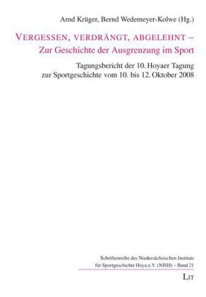 Produktbild: Vergessen, verdr&auml;ngt, abgelehnt - Zur Geschichte der Ausgrenzung im Sport