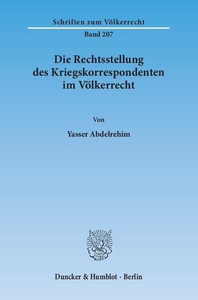 Produktbild: Die Rechtsstellung des Kriegskorrespondenten im V&ouml;lkerrecht.