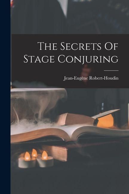Produktbild: The Secrets Of Stage Conjuring