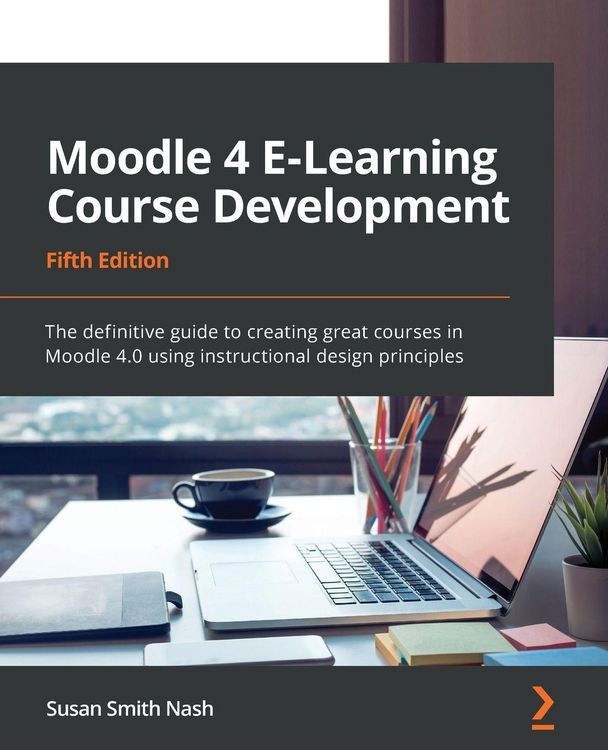 Produktbild: Moodle 4 E-Learning Course Development - Fifth Edition