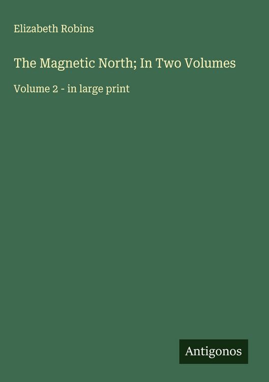 Produktbild: The Magnetic North; In Two Volumes
