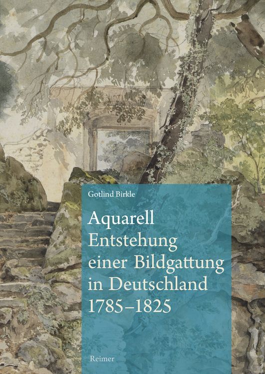 Produktbild: Aquarell &ndash; Entstehung einer Bildgattung in Deutschland 1785&ndash;1825