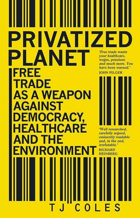 Produktbild: Privatized Planet: Free Trade as a Weapon Against Democracy, Healthcare and the Environment