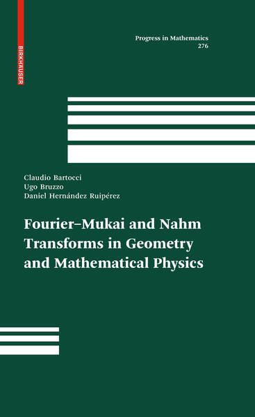 Produktbild: Fourier-Mukai and Nahm Transforms in Geometry and Mathematical Physics
