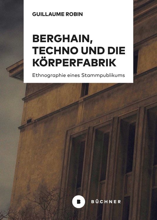 Produktbild: Berghain, Techno und die K&ouml;rperfabrik