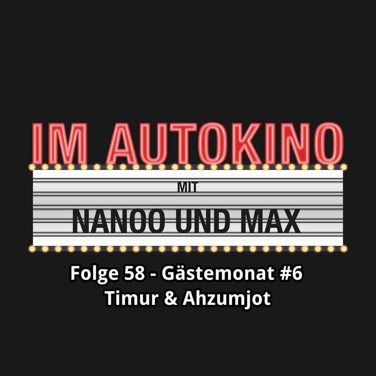 Produktbild: Im Autokino, Folge 58: G&auml;stemonat #6 Timur & Ahzumjot