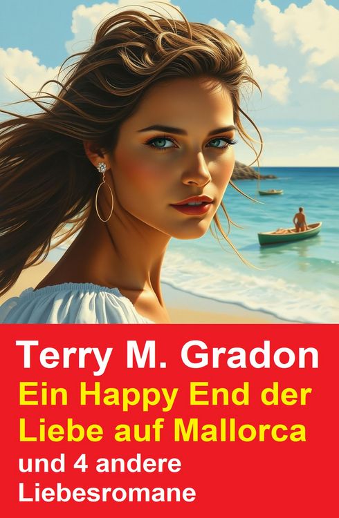 Produktbild: Ein Happy End der Liebe auf Mallorca und 4 andere Liebesromane