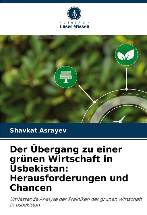 Produktbild: Der &Uuml;bergang zu einer gr&uuml;nen Wirtschaft in Usbekistan: Herausforderungen und Chancen