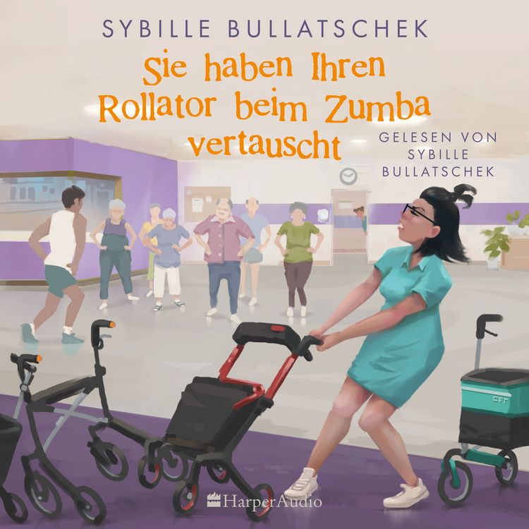Produktbild: Sie haben Ihren Rollator beim Zumba vertauscht (ungek&uuml;rzt)