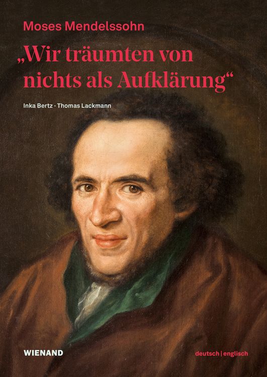 Produktbild: &bdquo;Wir tr&auml;umten von nichts als Aufkl&auml;rung&ldquo; - Moses Mendelssohn