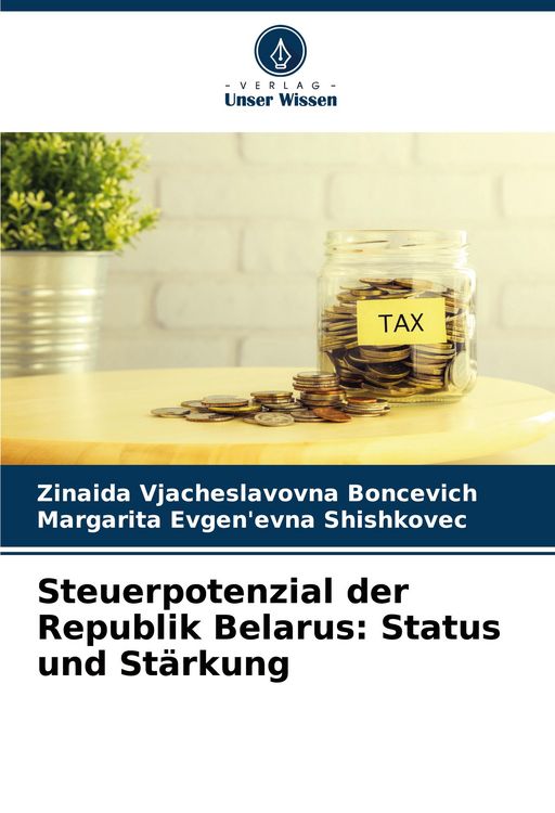 Produktbild: Steuerpotenzial der Republik Belarus: Status und St&auml;rkung
